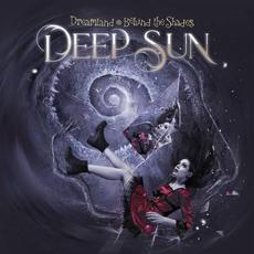 Dreamland - Behind the Shades mp3 Album by Deep Sun