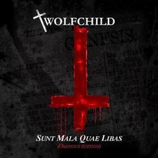 Sunt Mala Quae Libas (Ominous Edition) mp3 Album by Wolfchild