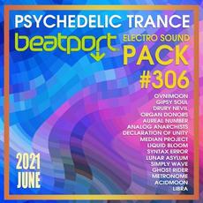 Beatport Psy Trance. Electro Sound Pack #306 mp3 Compilation by Various Artists