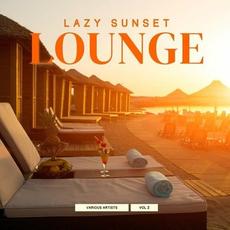 Lazy Sunset Lounge, Vol. 2 mp3 Compilation by Various Artists