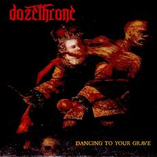 Dancing To Your Grave mp3 Album by Dozethrone