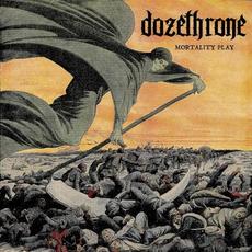 Mortality Play mp3 Album by Dozethrone