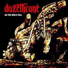 As The Idols Fall mp3 Album by Dozethrone