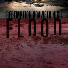 Flood mp3 Album by Redemption Draweth Nigh