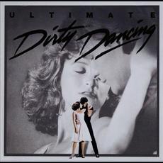 Ultimate Dirty Dancing (Remastered) mp3 Compilation by Various Artists