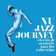 Nu Jazz Journey (Electro & Acoustic Jazz for Your Trips) mp3 Compilation by Various Artists