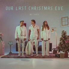 Our Last Christmas Eve mp3 Album by We Three