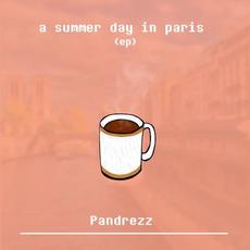 A Summer Day in Paris mp3 Album by Pandrezz