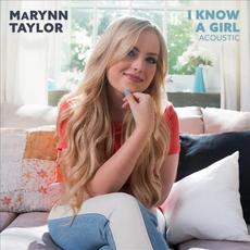 I Know a Girl (Acoustic) mp3 Single by MaRynn Taylor