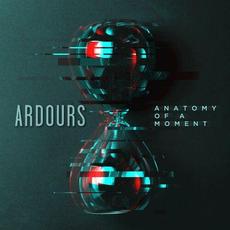 Anatomy of a Moment mp3 Album by Ardours