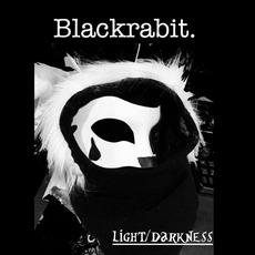 Light / Darkness Demo mp3 Album by BlackRabit