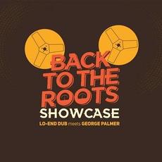 Back to the Roots Showcase mp3 Album by Lo-End Dub, George Palmer