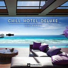 Chill Hotel Deluxe mp3 Album by José Ramos