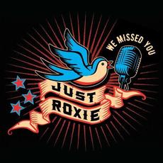 We Missed You mp3 Album by Just Roxie