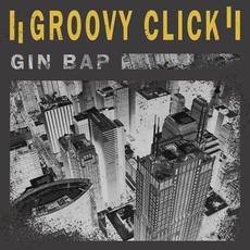 Groovy Click mp3 Album by Gin Bap
