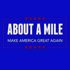Make America Great Again mp3 Single by About a Mile