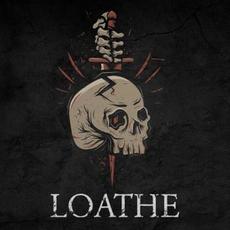 Loathe mp3 Single by Left to Suffer