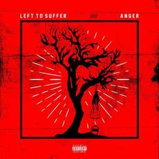 Anger mp3 Single by Left to Suffer