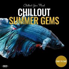 Chillout Summer Gems 2022: Chillout Your Mind mp3 Compilation by Various Artists