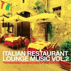 Italian Restaurant Lounge Music Vol.2 mp3 Compilation by Various Artists