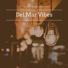 Del Mar Vibes - Glitz And Glam Chillout Cafe Bar Music, Vol. 06 mp3 Compilation by Various Artists