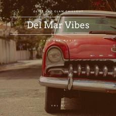 Del Mar Vibes - Glitz And Glam Chillout Cafe Bar Music, Vol. 01 mp3 Compilation by Various Artists