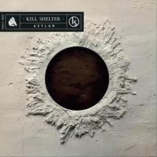 Asylum mp3 Album by Kill Shelter