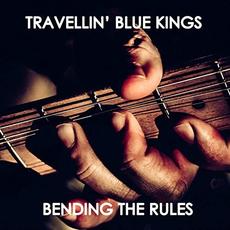 Bending The Rules mp3 Album by Travellin' Blue Kings