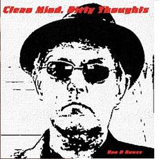 Clean Mind, Dirty Thoughts mp3 Album by Ron D Bowes