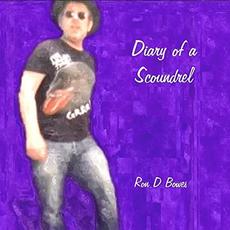 Diary Of A Scoundrel mp3 Album by Ron D Bowes