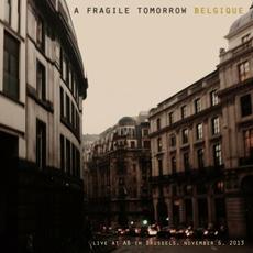 Belgique (Live in Brussels) mp3 Live by A Fragile Tomorrow