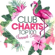 Club Charts Top 100 - Summer Edition 2022 mp3 Compilation by Various Artists