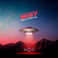 Want to Believe mp3 Album by Pensacola Mist