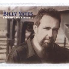 Anywhere But Nasville mp3 Album by Billy Yates