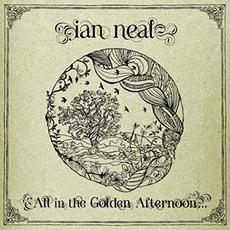 All in the Golden Afternoon... mp3 Album by Ian Neal