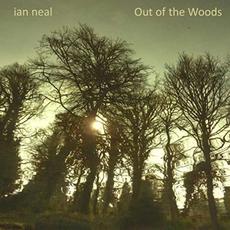 Out of the Woods mp3 Album by Ian Neal