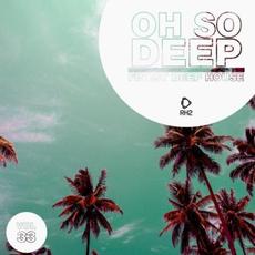 Oh so Deep: Finest Deep House, Vol. 33 mp3 Compilation by Various Artists