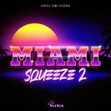 Miami Squeeze 2 mp3 Album by Zak Vortex