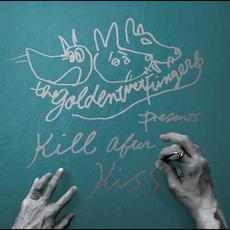 KILL AFTER KISS II mp3 Album by THE GOLDEN WET FINGERS