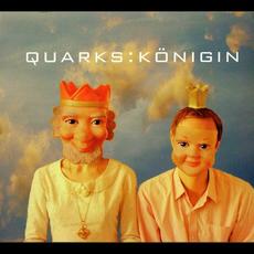 Königin mp3 Album by Quarks