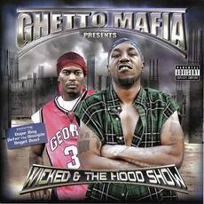 Wicked & The Hood Show mp3 Album by Ghetto Mafia