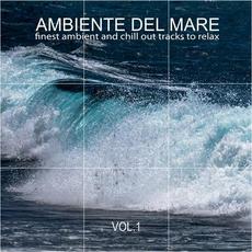 Ambiente del Mare, Vol. 1: Finest Ambient and Chill out Tracks to Relax mp3 Compilation by Various Artists