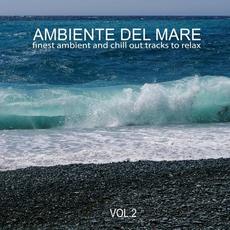 Ambiente del Mare, Vol. 2: Finest Ambient and Chill out Tracks to Relax mp3 Compilation by Various Artists