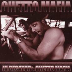 In Decatur # Ghetto Mafia mp3 Single by Ghetto Mafia