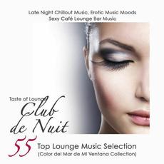 Club de Nuit 55 Top Lounge Music Selection, Late Night Chillout Music, Erotic Music Moods & Sexy Café Lounge Bar Music (Color del mp3 Artist Compilation by Taste Of Lounge