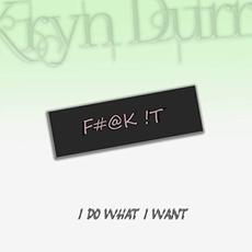 F#@k !T mp3 Album by Kryn Durr