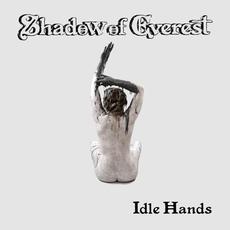 Idle Hands mp3 Album by Shadow of Everest