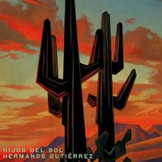 Hijos del sol mp3 Album by Hermanos Gutiérrez
