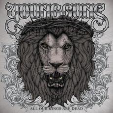 All Our Kings Are Dead: International Edition mp3 Album by Young Guns