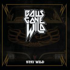 Stay Wild mp3 Album by Balls Gone Wild